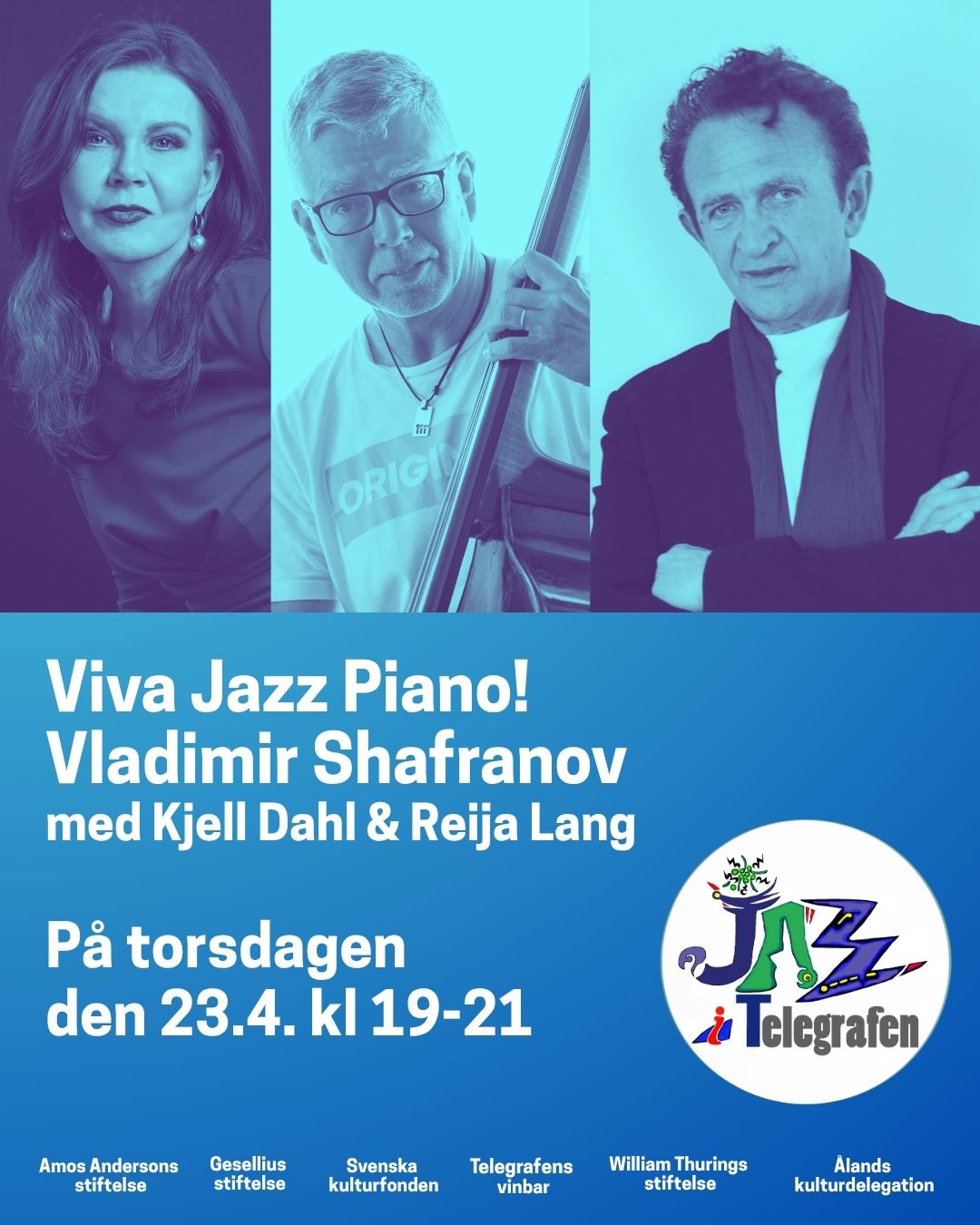 Viva Jazz Piano! On stage with Vladimir Shafranov and Kjell Dahl at JazzTelegrafen in Mariehamn on April 23 at 7 pM
